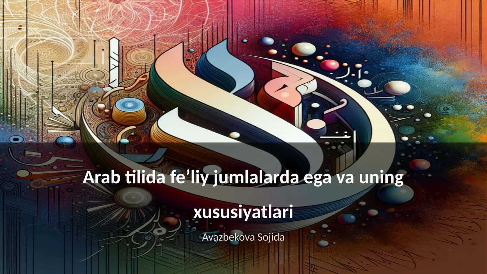 Arab tilida fe’liy jumlalarda ega va uning xususiyatlari 1