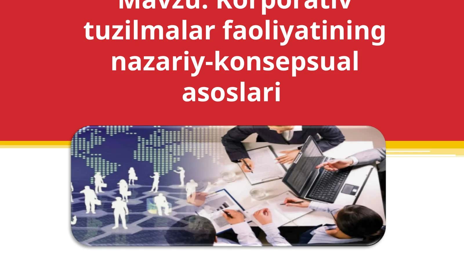 Korporativ tuzilmalar faoliyatining nazariy-konsepsual asoslari 1