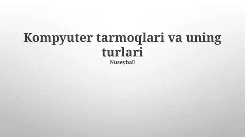 Kompyuter tarmoqlari va uning turlari 1