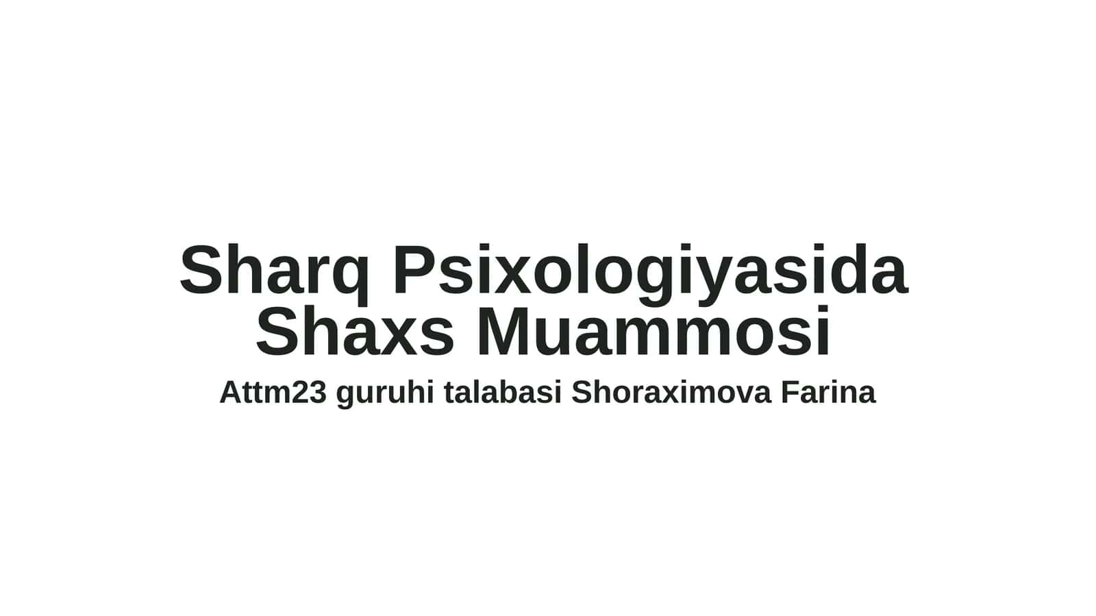 Sharq Psixologiyasida Shaxs Muammosi 1