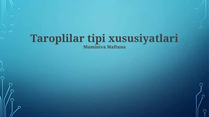 Taroplilar tipi xususiyatlari 1
