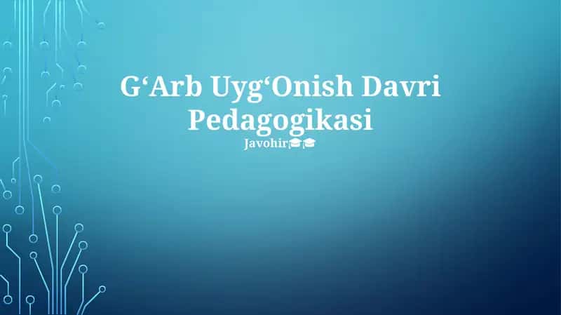 GʻArb UygʻOnish Davri Pedagogikasi 1