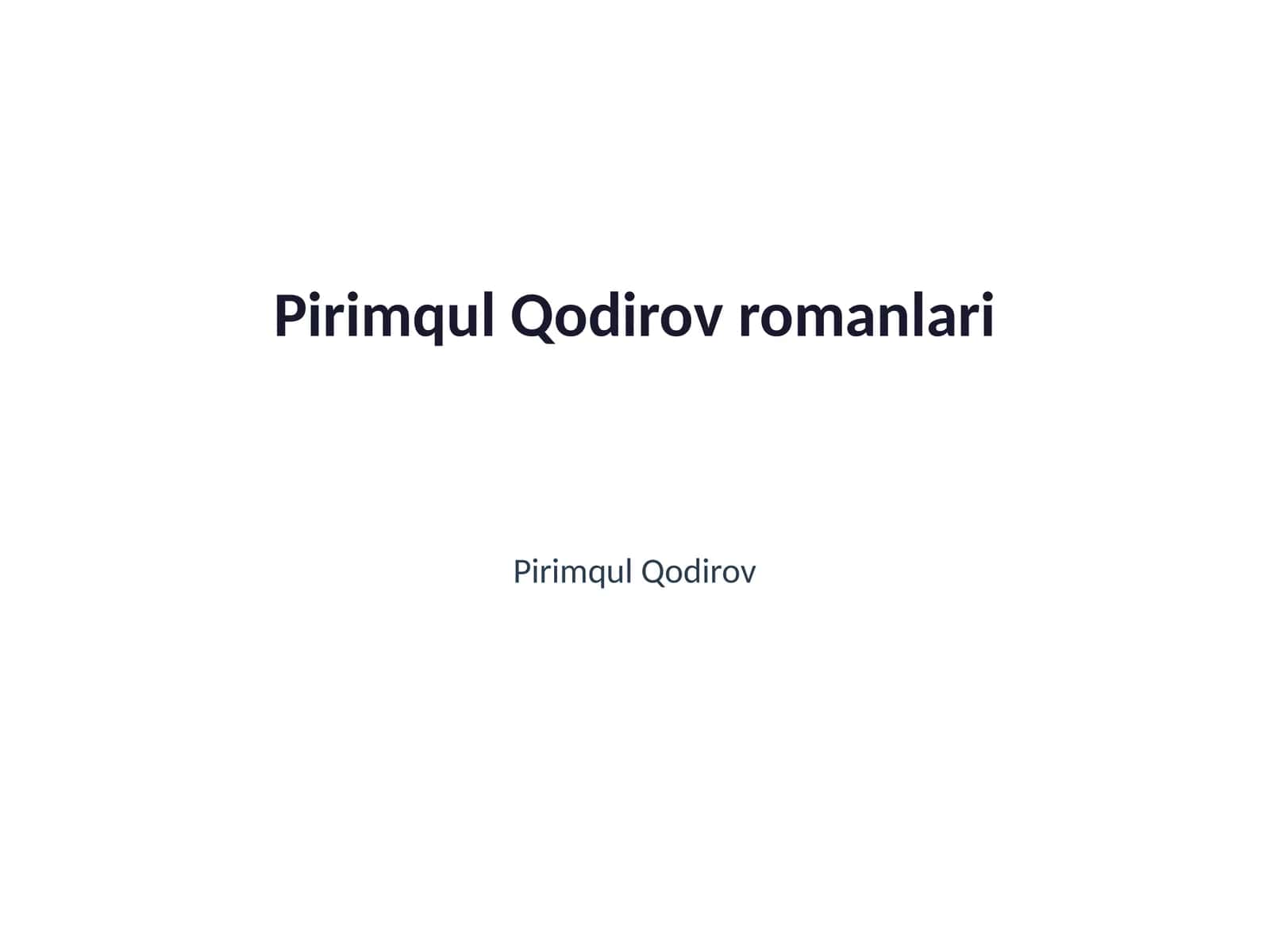 Pirimqul Qodirov romanlari 1