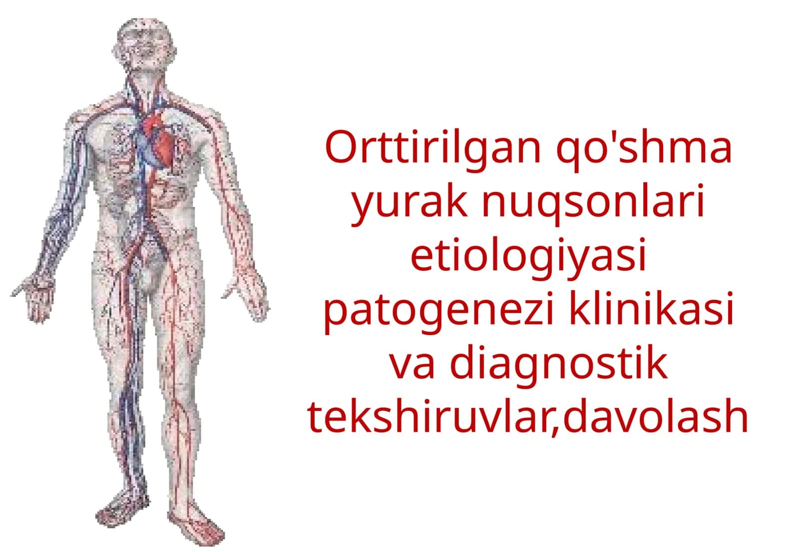 Orttirilgan qo'shma yurak nuqsonlari etiologiyasi patogenezi klinikasi va diagnostik tekshiruvlar,davolash 1