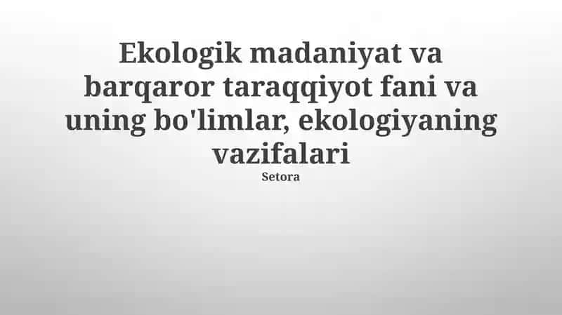 Ekologik madaniyat va barqaror taraqqiyot fani