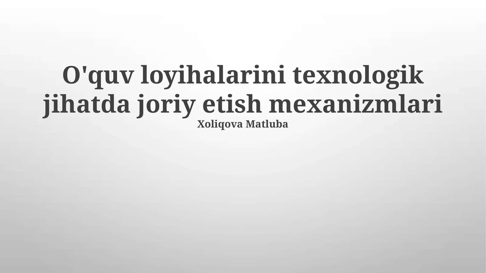 Ta'lim loyihalarini texnologik tatbiq etishning asosiy mexanizmlari 1