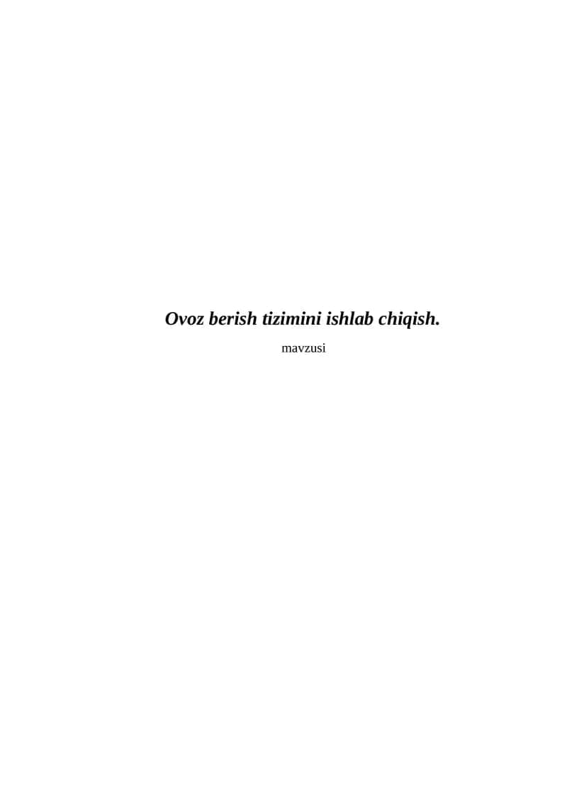 Ovoz berish tizimini ishlab chiqish. 1