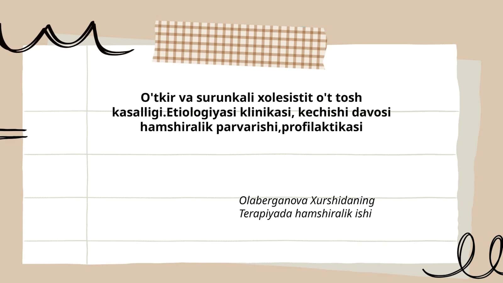 O'tkir va surunkali xolesistit o't tosh kasalligi.Etiologiyasi klinikasi, kechishi davosi hamshiralik parvarishi,profilaktikasi 1