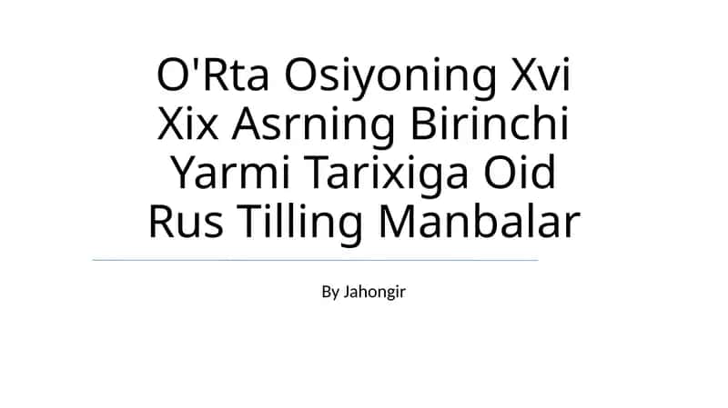 O'Rta Osiyoning Xvi Xix Asrning Birinchi Yarmi Tarixiga Oid Rus Tilling Manbalar 1