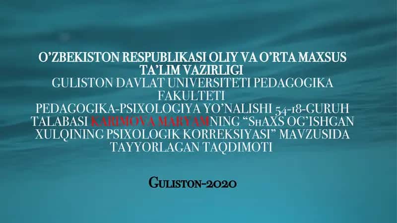 ShAXS OG’ISHGAN XULQINING PSIXOLOGIK KORREKSIYASI 1