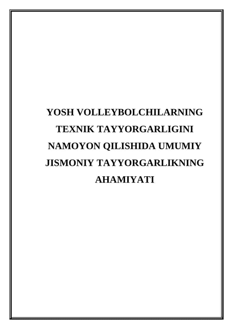 Yosh volleybolchilarning texnik tayyorgarligini namoyon qilishida umumiy jismoniy tayyorgarlikning ahamiyati 1