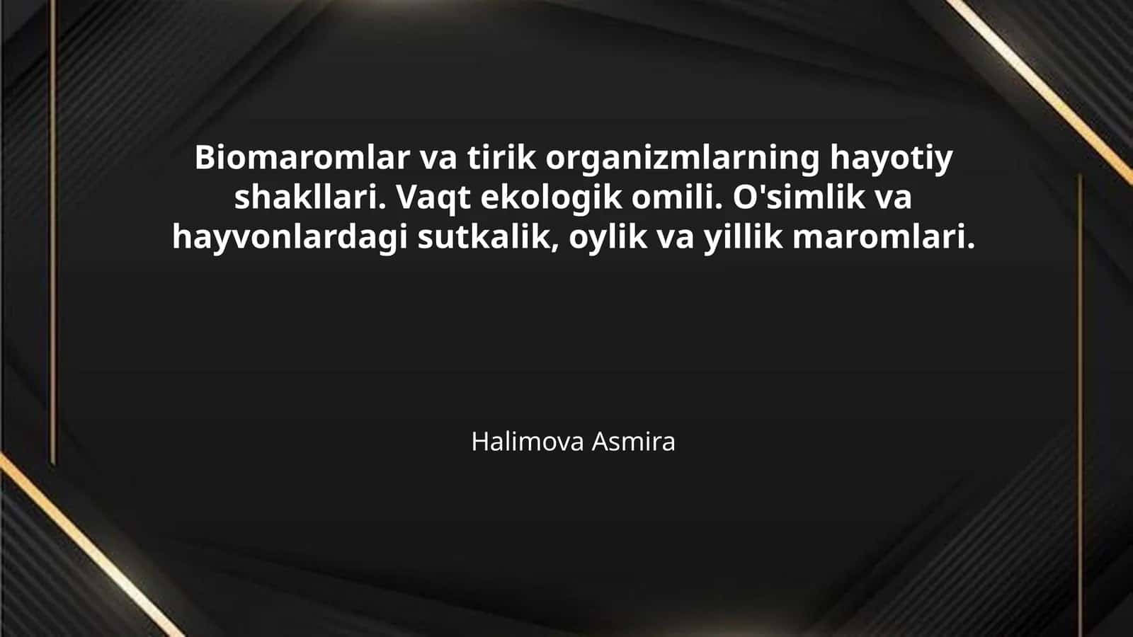 Biomaromlar va tirik organizmlarning hayotiy shakllari. Vaqt ekologik omili. O'simlik va hayvonlardagi sutkalik, oylik va yillik maromlari. 1