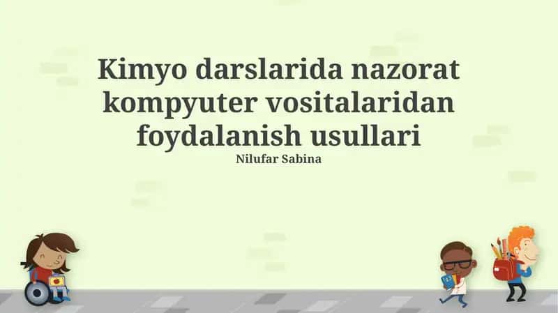 Kimyo darslarida nazorat kompyuter vositalaridan foydalanish usullari 1