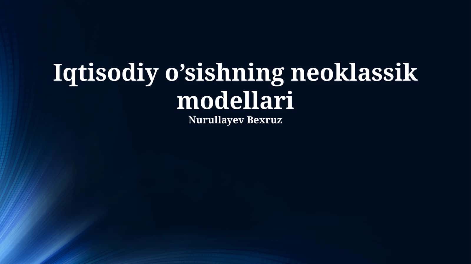 Iqtisodiy o‘sishning neoklassik modellari 1