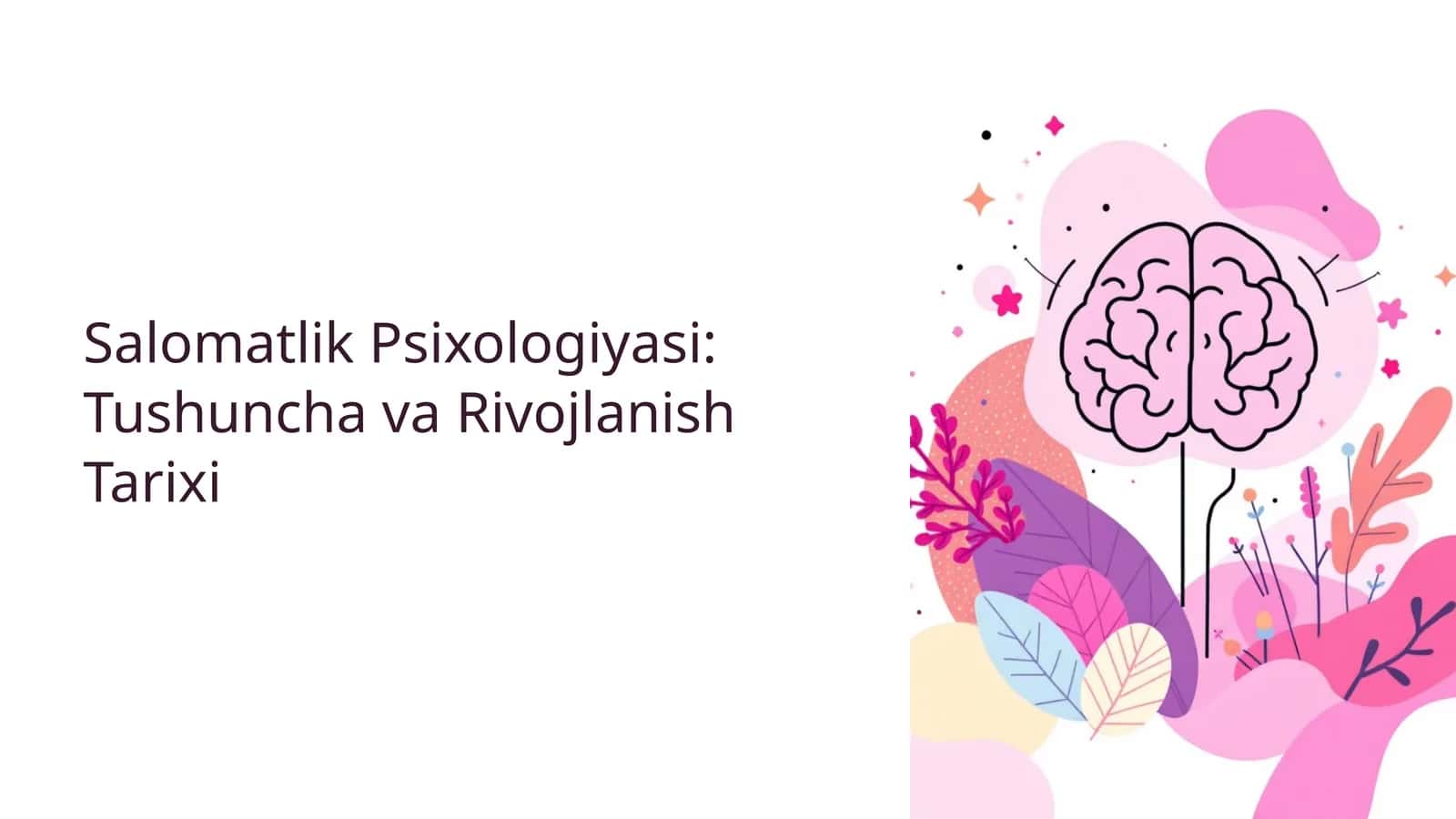 Salomatlik Psixologiyasi Tushuncha va Rivojlanish Tarixi Mavzusida slayd taqdimot 1