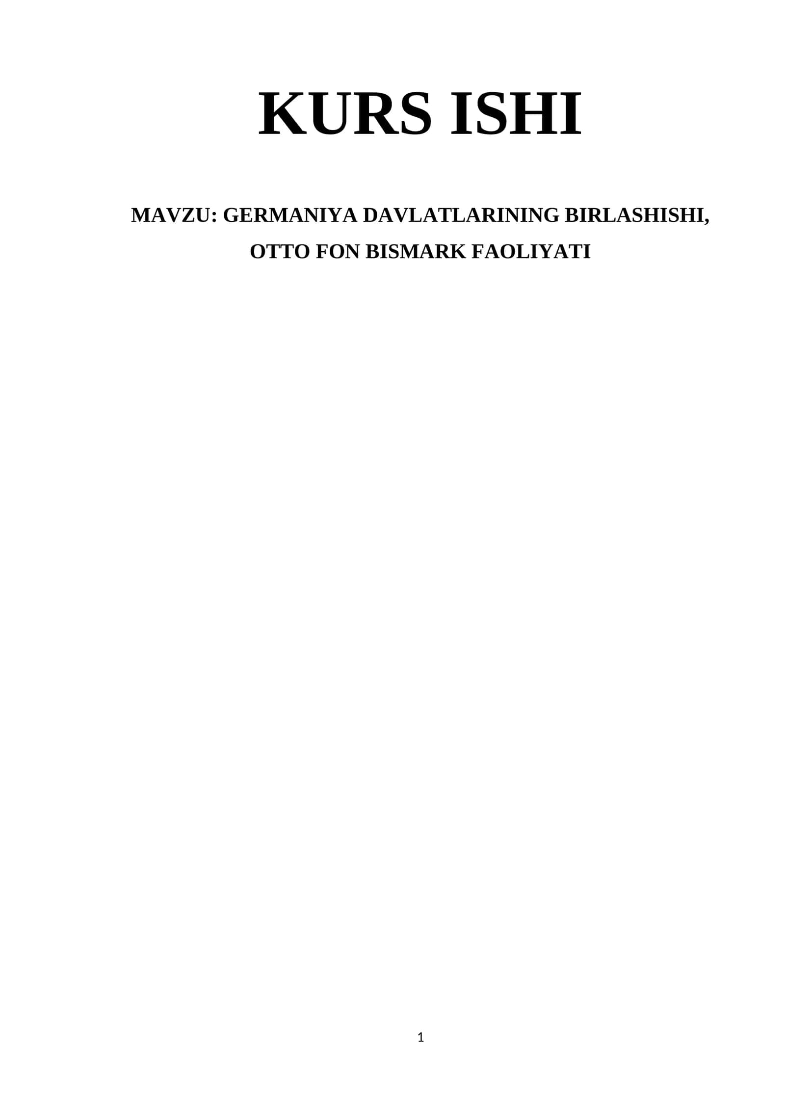 GERMANIYA DAVLATLARINING BIRLASHISHI, OTTO FON BISMARK FAOLIYATI 1