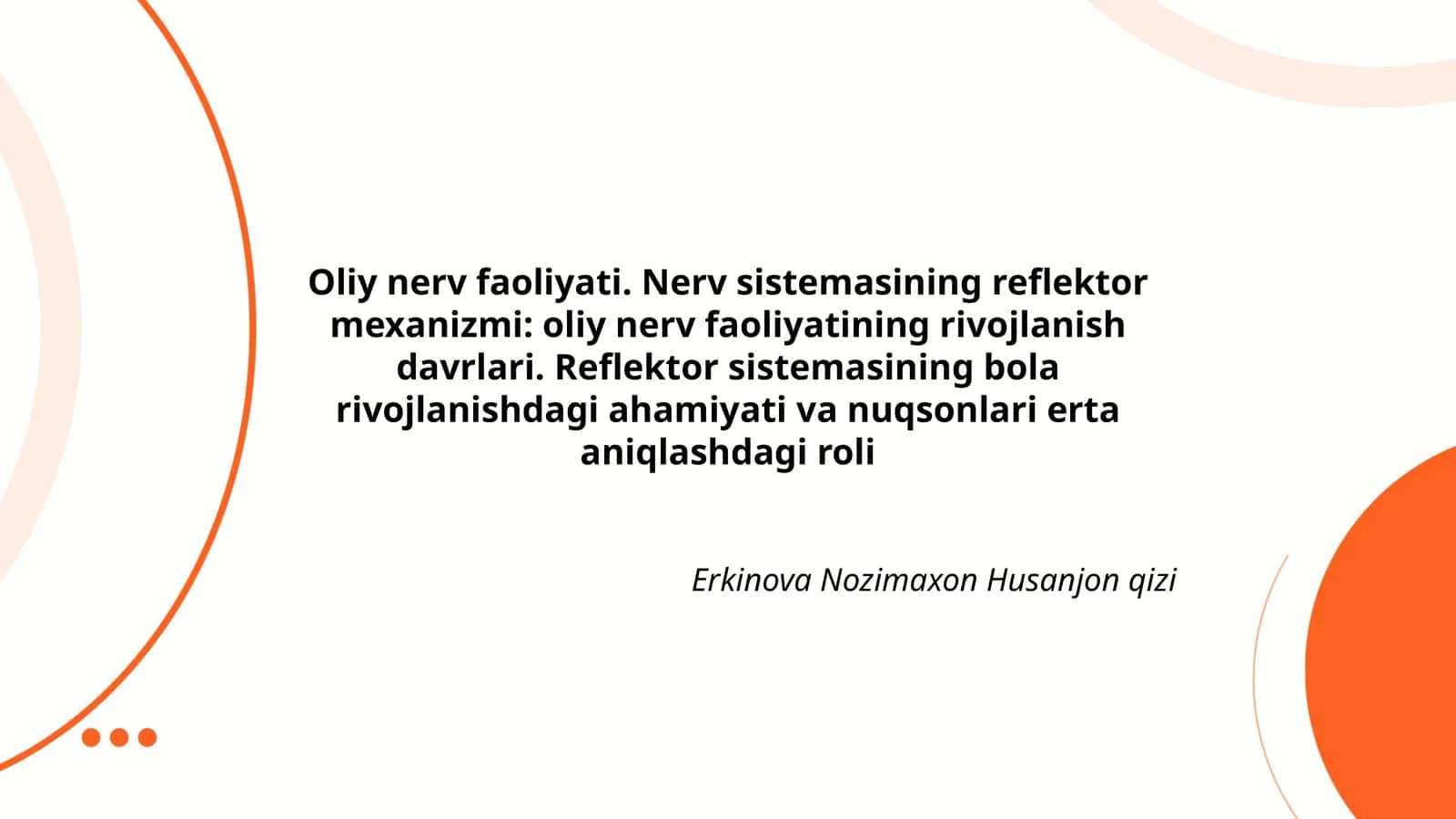 Oliy nerv faoliyati. Nerv sistemasining reflektor mexanizmi 1