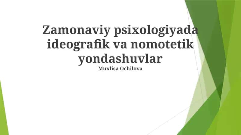 Zamonaviy psixologiyada ideografik va nomotetik yondashuvlar 1