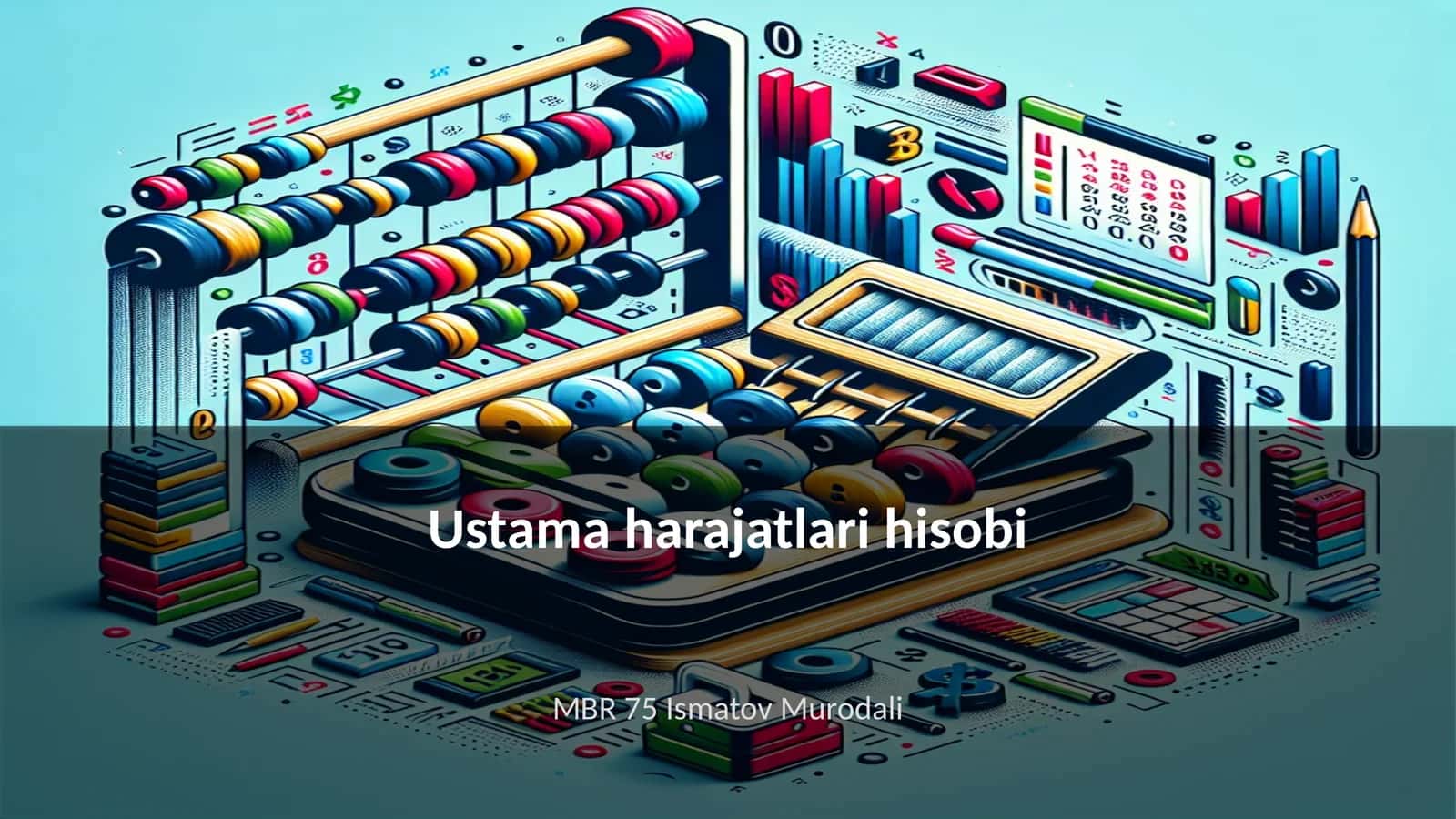 Ustama harajatlari hisobi 1