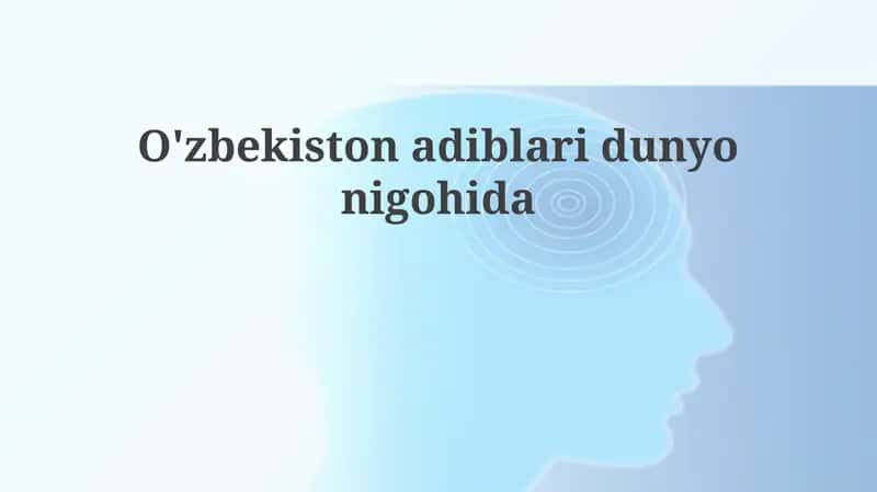 O'zbek adabiyotining jahon sahnasiga chiqishi 1