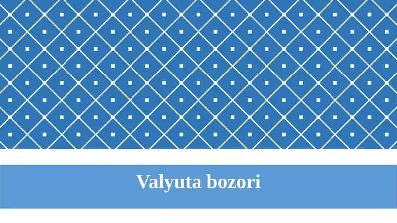 Valyuta bozori 1