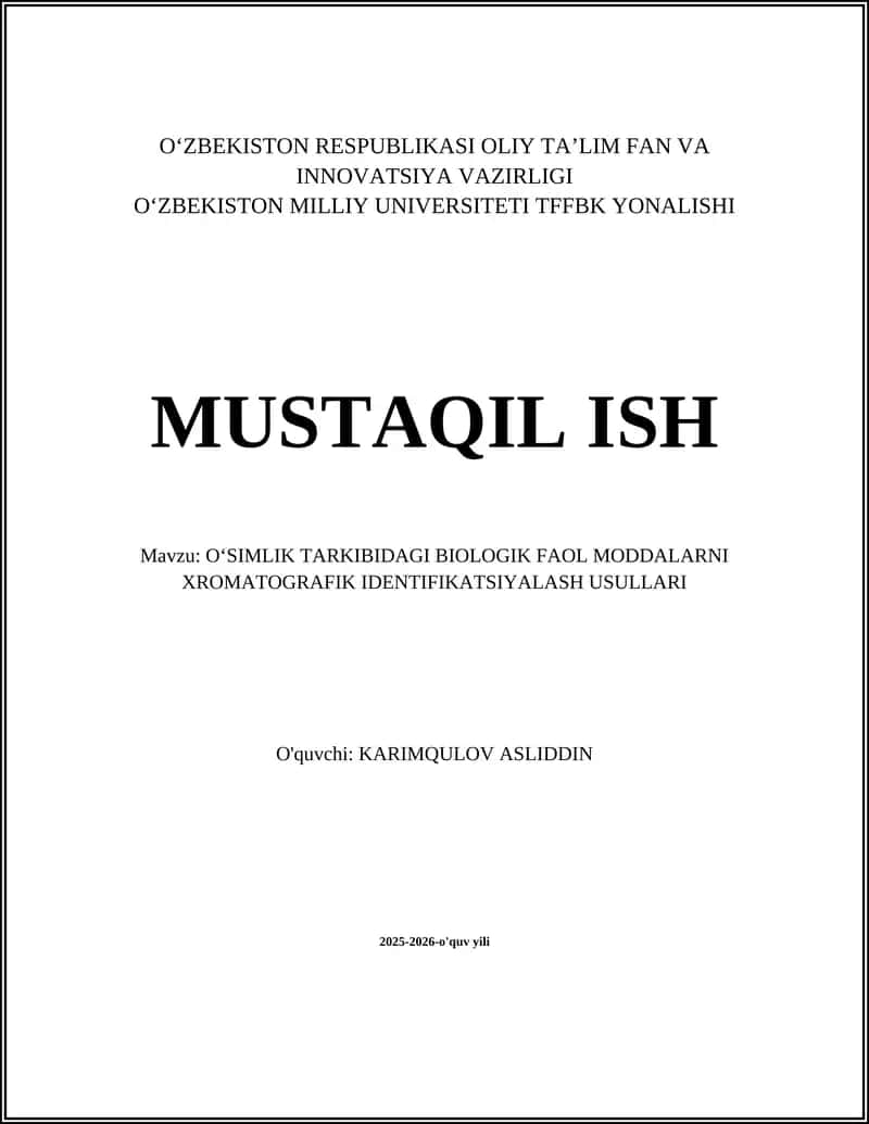 OʻSIMLIK TARKIBIDAGI BIOLOGIK FAOL MODDALARNI XROMATOGRAFIK IDENTIFIKATSIYALASH USULLARI 1