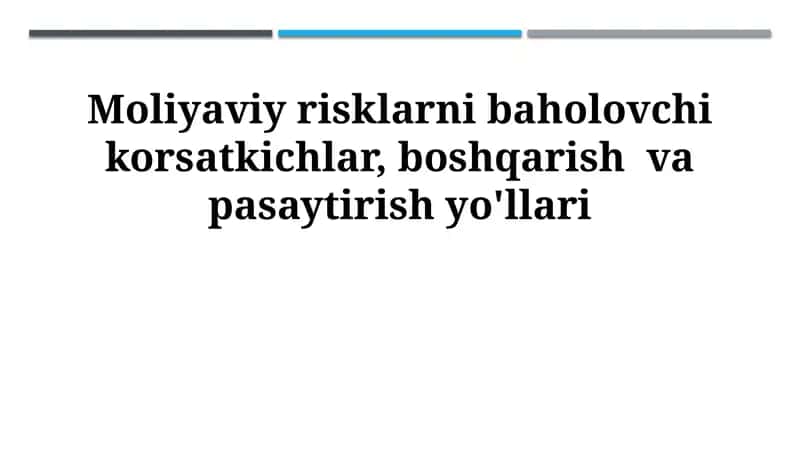 Moliyaviy risklarni baholovchi korsatkichlar, boshqarish va pasaytirish yo'llari 1