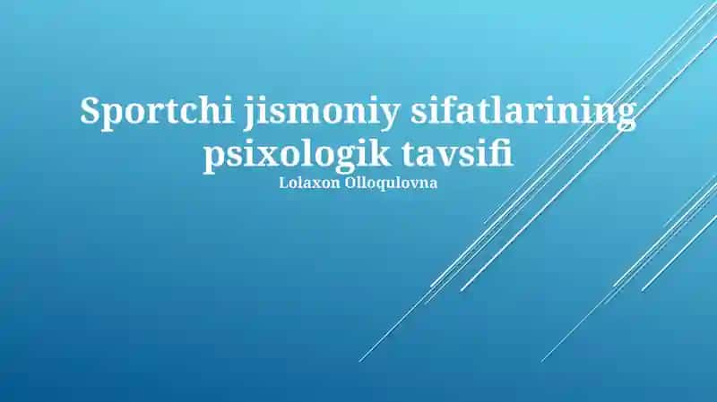 Sportchi jismoniy sifatlarining psixologik tavsifi