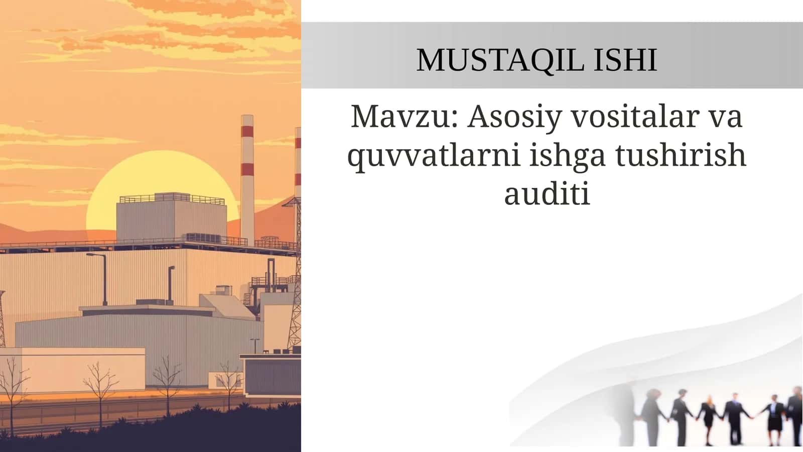 Asosiy vositalar va quvvatlarni ishga tushirish auditi 1