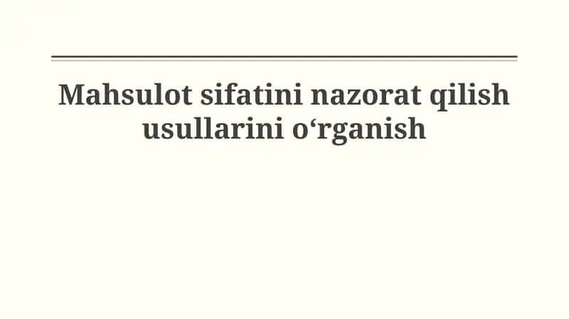 Sifat nazoratining asoslari va ahamiyati 1