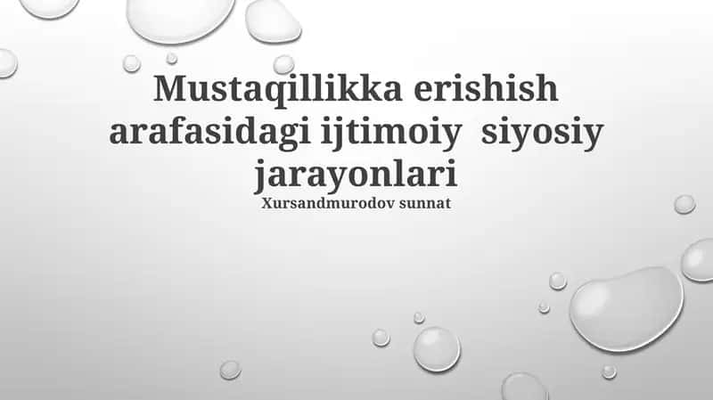 Mustaqillikka erishish arafasidagi ijtimoiy siyosiy jarayonlari 1