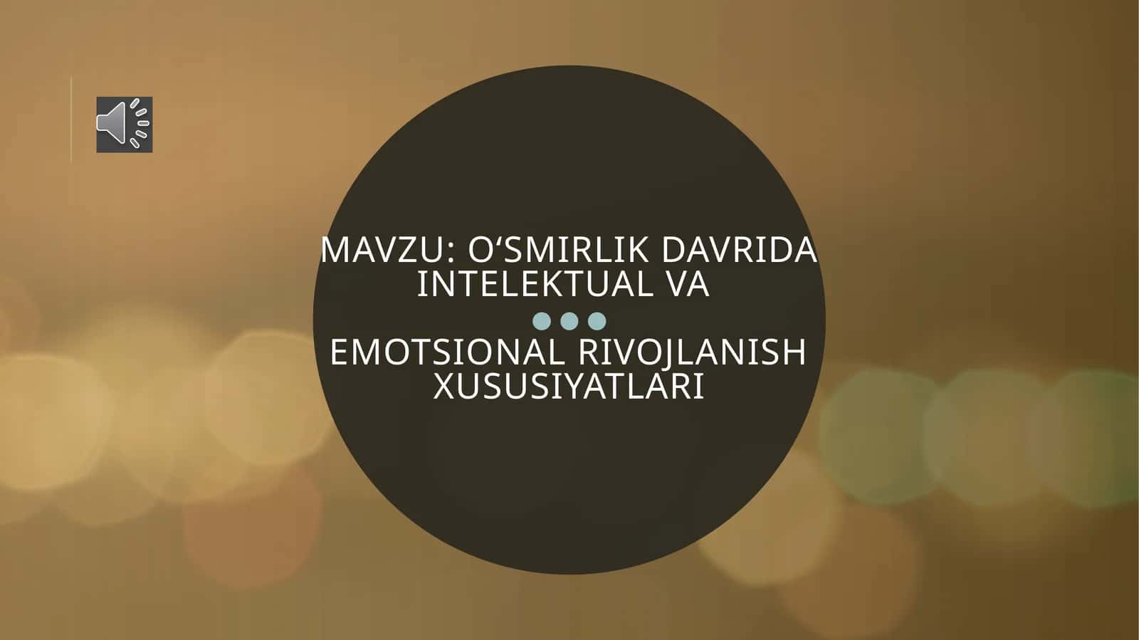 Oʻsmirlik davrida intelektual vaemotsional rivojlanish xususiyatlari 1
