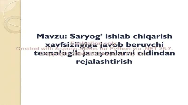 Saryog’ ishlab chiqarish xavfsizligiga javob beruvchi texnologik jarayonlarni oldindan rejalashtirish 1