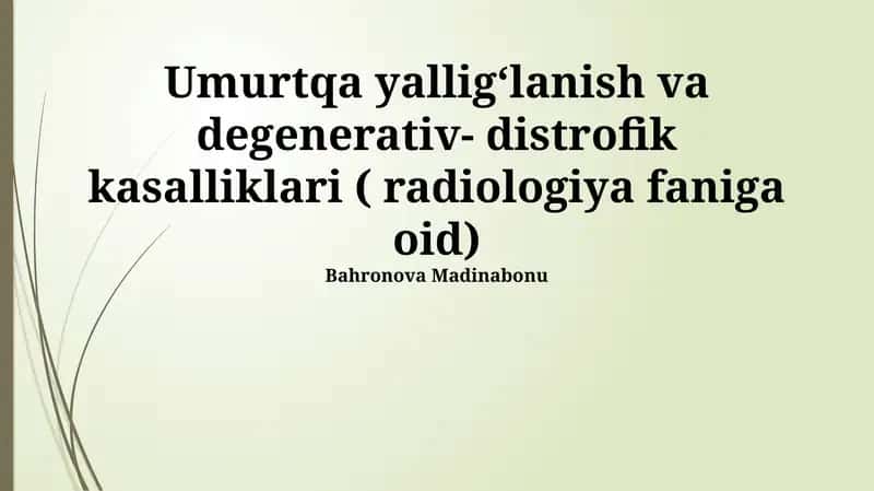 Umurtqa yalligʻlanish va degenerativ- distrofik kasalliklari ( radiologiya faniga oid) 1