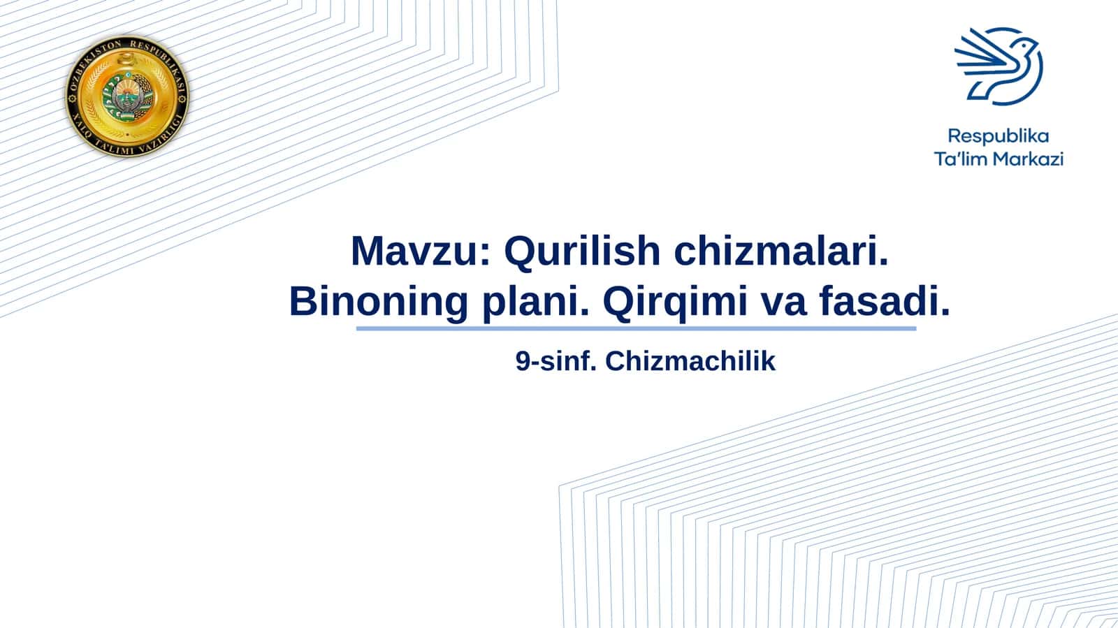 9-sinf Chizmachilik dars ishlanma. Qurilish chizmalari. Binoning plani. Qirqimi va fasadi 1