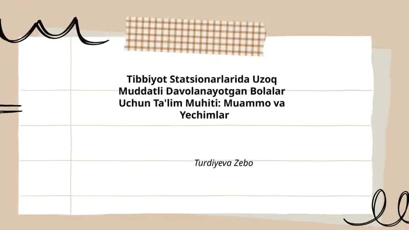 Tibbiyot Statsionarlarida Uzoq Muddatli Davolanayotgan Bolalar Uchun Ta'lim Muhiti 1