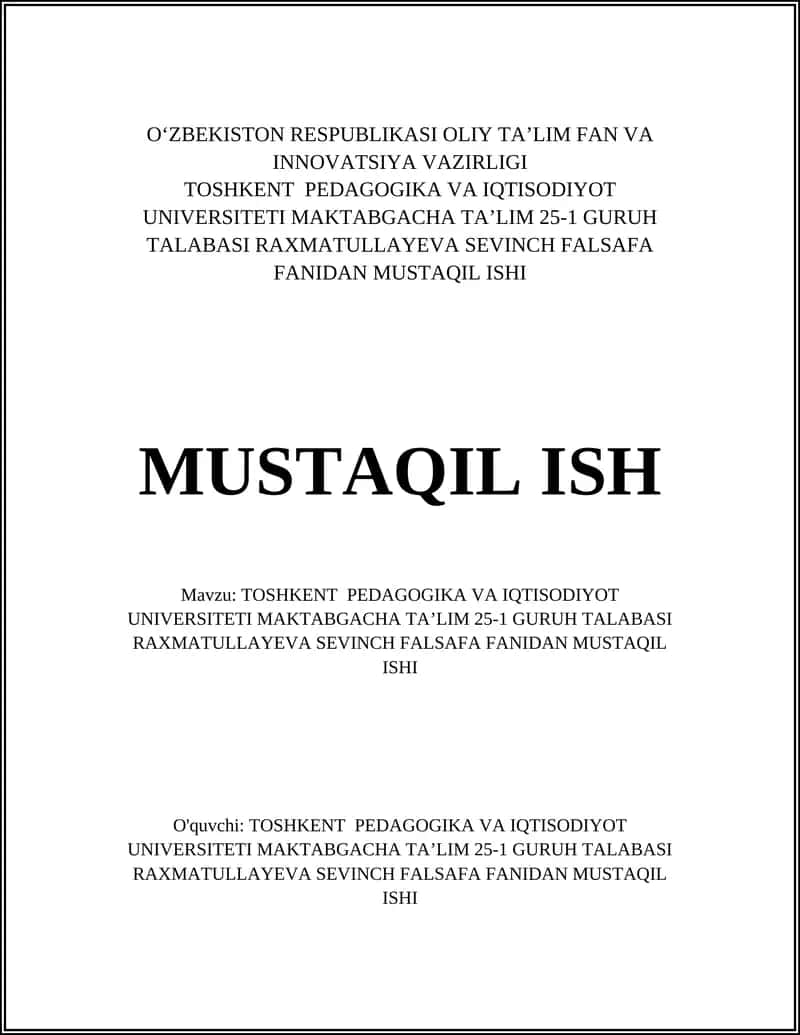 Raxmatullayeva Sevinch (Toshkent pedagogika va iqtisodiyot universiteti, Maktabgacha ta'lim, 25-1 guruh) falsafa fanidan mustaqil ishi 1