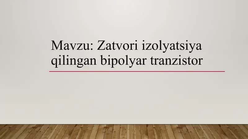 Zatvori izolyatsiya qilingan bipolyar tranzistor 1