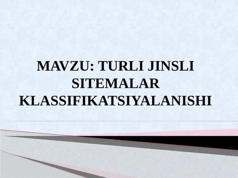 TURLI JINSLI SITEMALARKLASSIFIKATSIYALANISHI 1