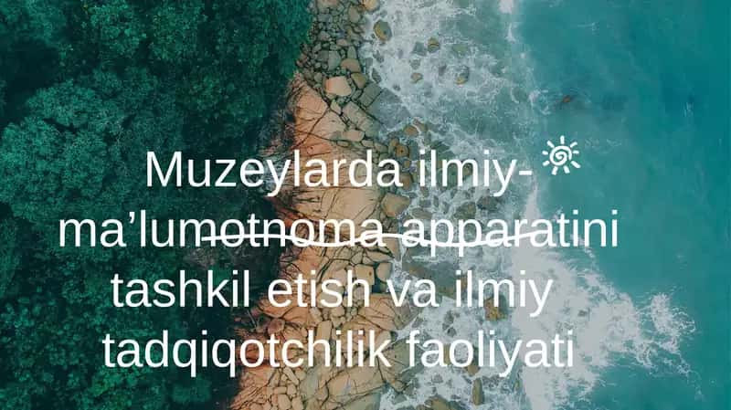Muzeylarda ilmiy-ma’lumotnoma apparatini tashkil etish va ilmiy  tadqiqotchilik faoliyati 1