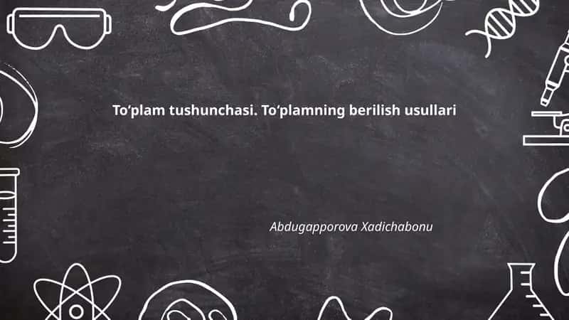 To‘plam tushunchasi. To‘plamning berilish usullari 1