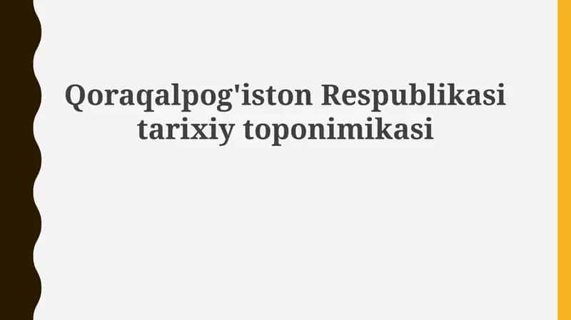Qoraqalpog'iston Respublikasi tarixiy toponimikasi 1