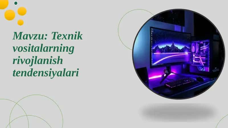 Texnikvositalarning rivojlanish tendensiyalari 1