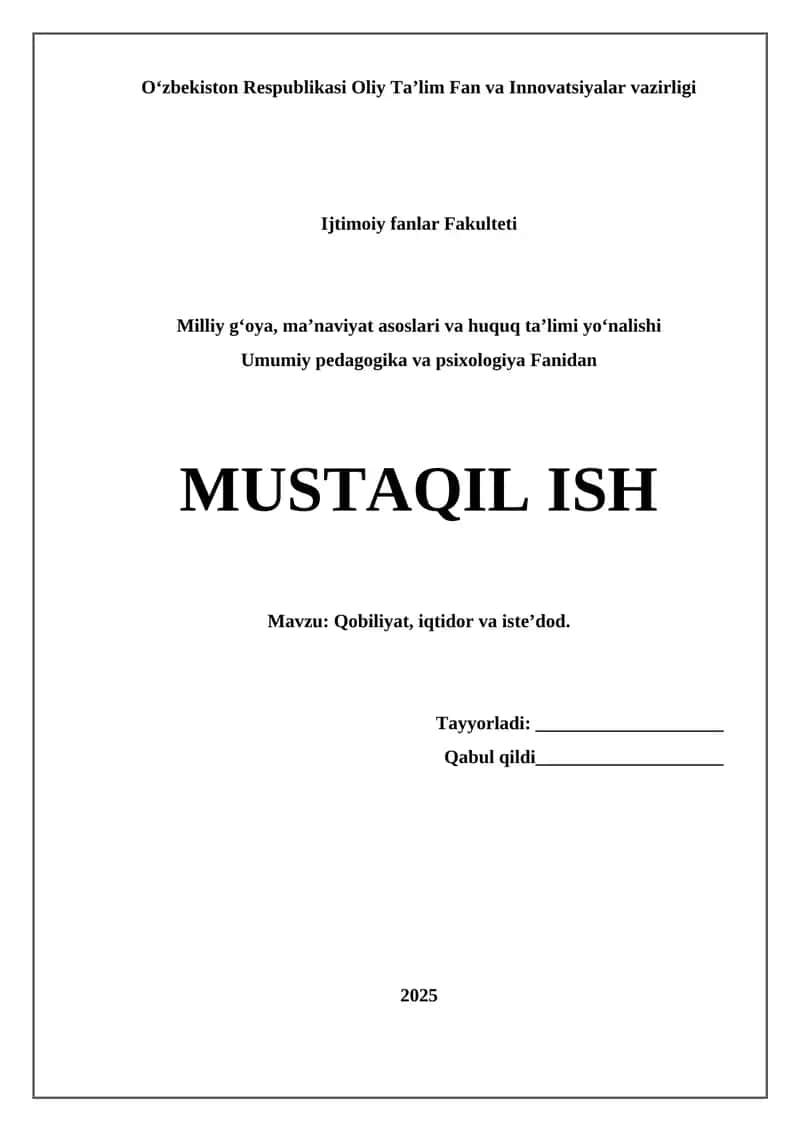 MUSTAQIL ISH Mavzu: Qobiliyat, iqtidor va iste’dod. 1