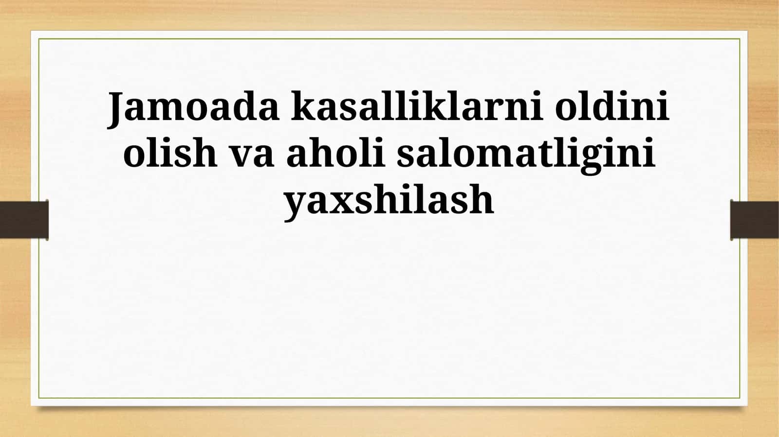 Jamoada kasalliklarni oldini olish va aholi salomatligini yaxshilash 1