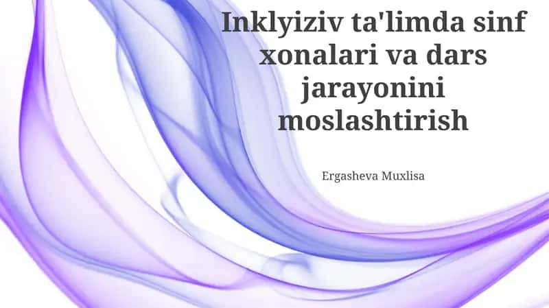Inklyuziv Ta’limda Sinf Xonalarini Moslashtirish 1