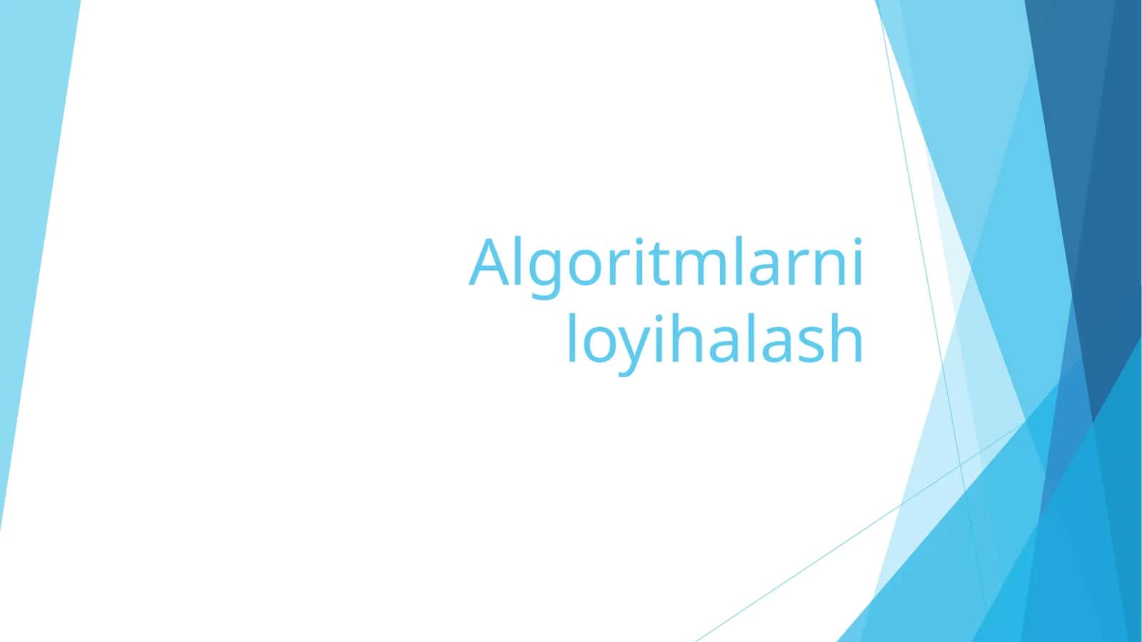Algoritmlarni loyihalash 1