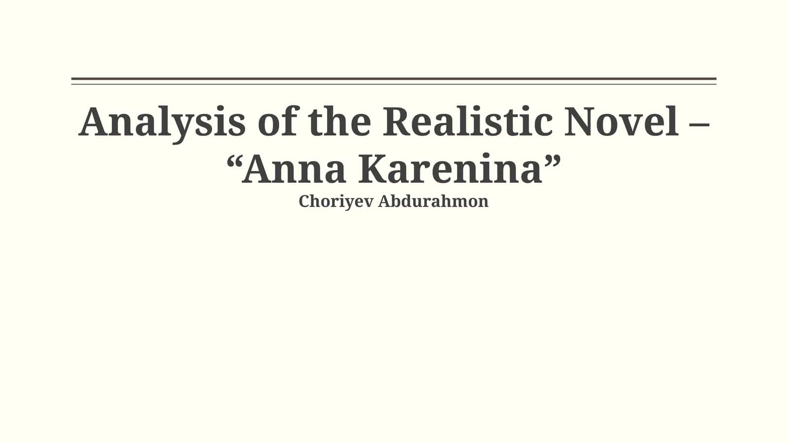 Analysis of the Realistic Novel – “Anna Karenina” 1
