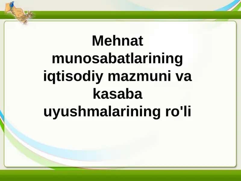 Mehnat munosabatlarining iqtisodiy mazmuni va kasb-avduslarining ro'li 1