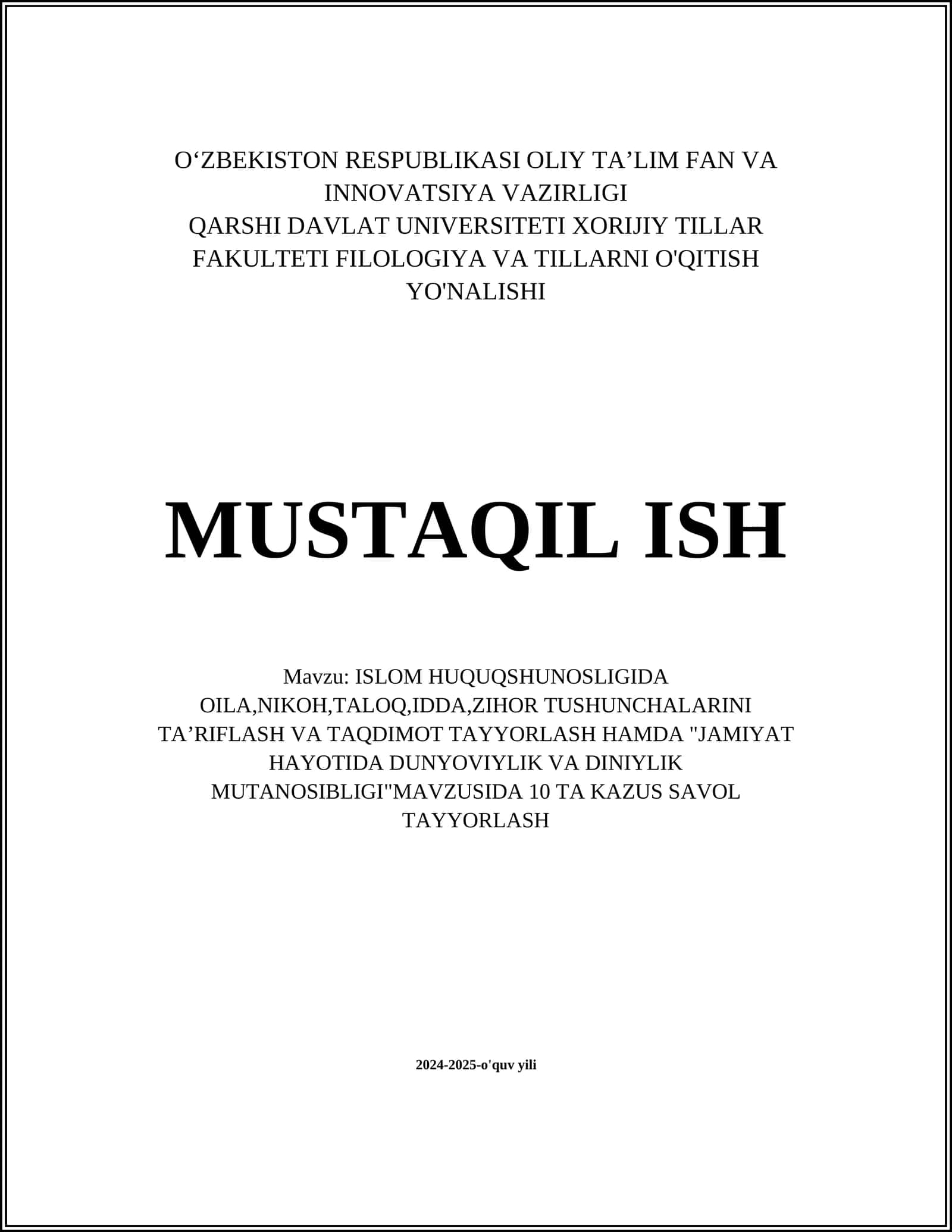 ISLOM HUQUQSHUNOSLIGIDA OILA, NIKOH, TALOQ, IDDA, ZIHOR TUSHUNCHALARINI TAʼRIFLASH VA TAQDIMOT TAYYORLASH HAMDA "JAMIYAT HAYOTIDA DUNYOVIYLIK VA DINIYLIK MUTANOSIBLIGI"MAVZUSIDA 10 TA KAZUS SAVOL TAYYORLASH 1